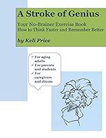 A Stroke of Genius: Your No-Brainer Exercise Book 1986922960 Book Cover