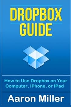 Paperback Dropbox Guide: How to Use Dropbox on Your Computer, IPhone, or IPad Book