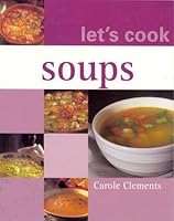 Let's Cook Soups 1407510991 Book Cover