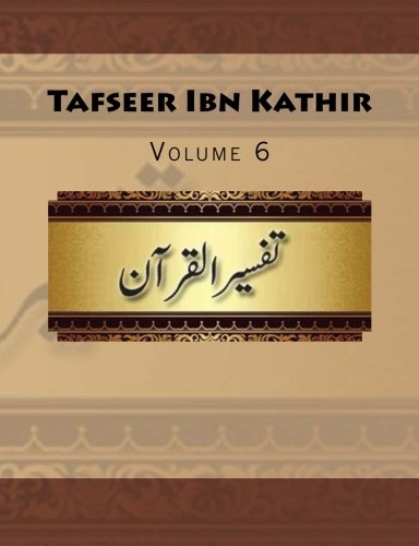 Tafseer Ibn Kathir: Volume 6