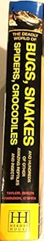 The Amazing World of Bugs, Snakes, Spiders, Crocodiles & Other Things: Discover the Amazing World of Reptiles and Bugs, Featuring More Than 1500 Fabul
