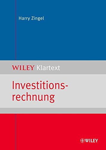 Investitionsrechnung (WILEY Klartext) Investitionsrechnung (WILEY Klartext)
