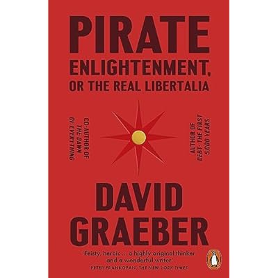 Pirate Enlightenment, or the Real Libertalia