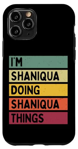 I'm Shaniqua Doing Shaniqua Things �ʔ������� �X�}�z�P�[�X iPhone 11 Pro �p