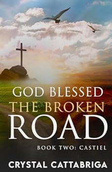 Paperback God Blessed the Broken Road Book Two- Castiel Book
