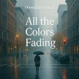 Transqdo Vol.2 : All the Colors Fading