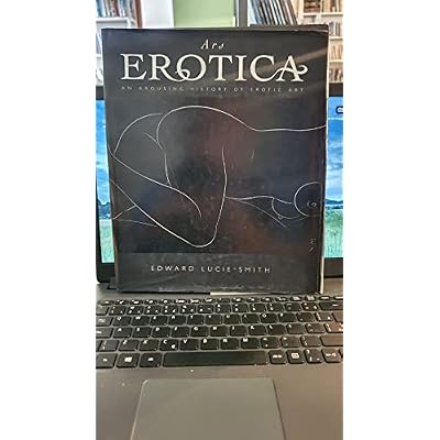 Ars Erotica. An Arousing History of Erotic Art