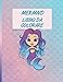 Libro da colorare sirena: Libro di attività per bambini, libro da colorare, con 40 belle pagine da colorare (21x28cm)