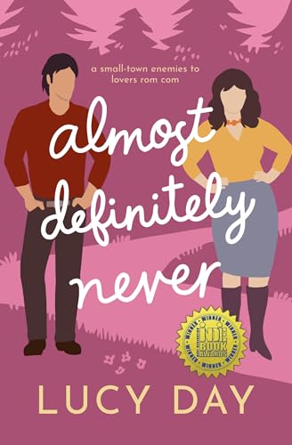Almost Definitely Never: A Small-town Enemies to Lovers Rom Com
