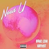 u bra  Need U (feat. Kaywht)