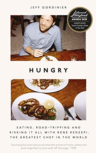 Hungry: Eating, Road-Tripping, and Risking it All with the Greatest Chef in the World