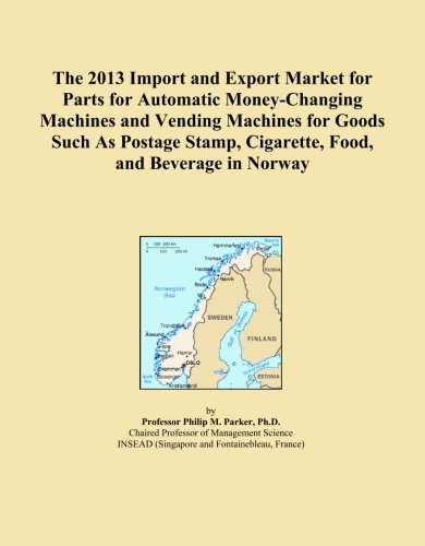 The 2013 Import and Export Market for Parts for Automatic Money-Changing Machines and Vending Machines for Goods Such As Postage Stamp, Cigarette, Food, and Beverage in Norway