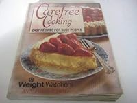 Carefree Cooking: Easy Recipes for Busy People: Weight Watchers 0450536211 Book Cover