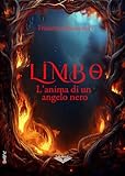  Limbo: L\'anima di un angelo nero (Collana Lifebooks - PubMe)
