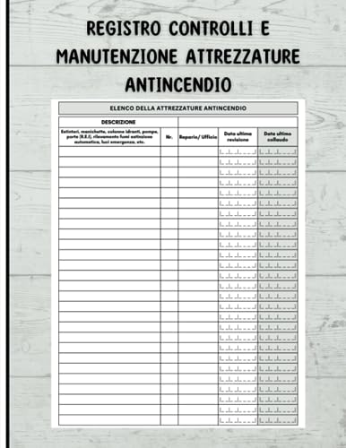  Registro Controlli e Manutenzione Attrezzature Antincendio: La tenuta dei registri di sicurezza antincendio resa facile