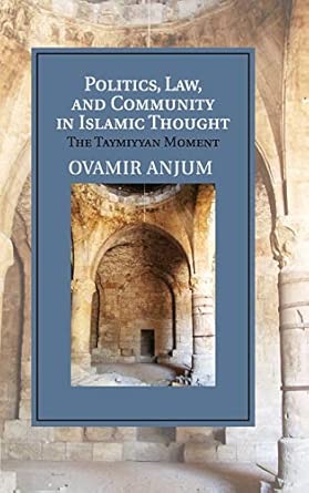 Politics, Law, and Community in Islamic Thought: The Taymiyyan Moment (Cambridge Studies in Islamic Civilization)-Wow! eBook