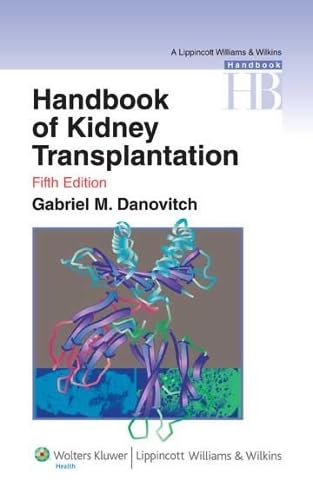Handbook of Kidney Transplantation (HANDBOOK OF KIDNEY TRANSPLANTATION ( DANOVITCH))