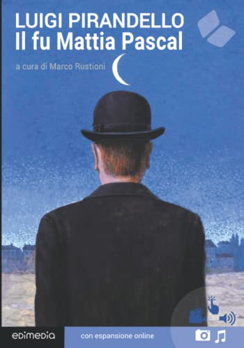 Il fu Mattia Pascal (con espansione online) (I Grandi Classici Multimediali) (Italian Edition)