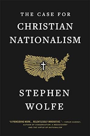 The Case for Christian Nationalism