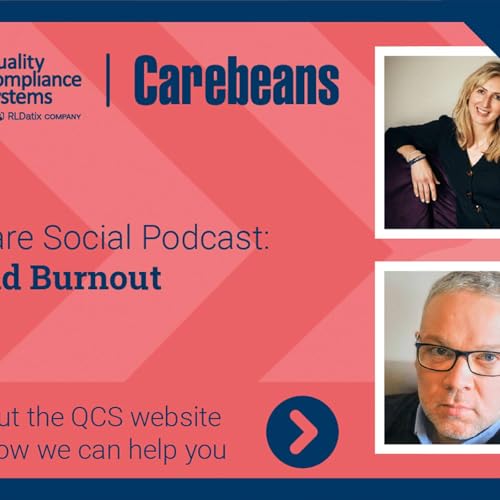 The Care Social Podcast EP5: Beyond Burnout Podcast Por  arte de portada