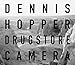 Dennis Hopper: Drugstore Camera