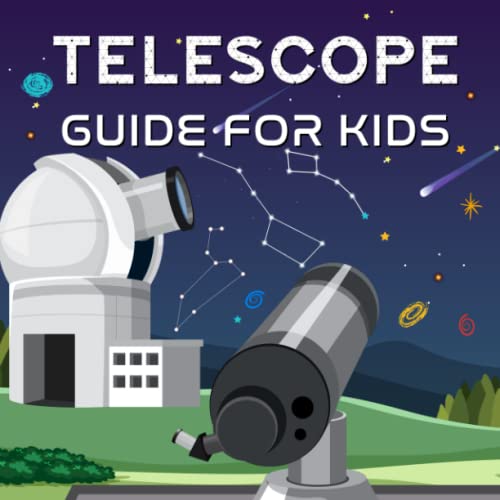 Telescope Guide For kids: Telescope Guidebook with...