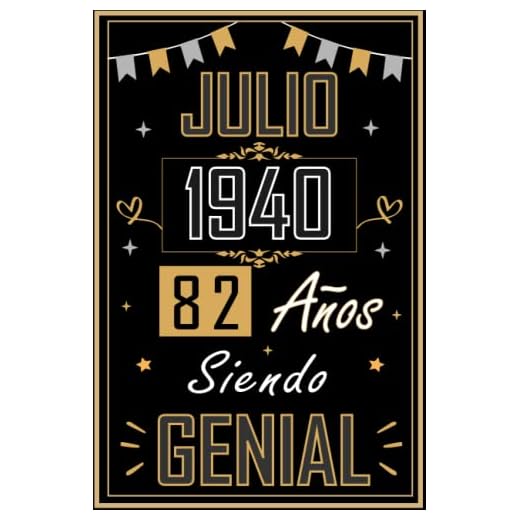 CUADERNO, JULIO 1940 82 AÑOS SIENDO GENIAL: Regalo de 82 cumpleaños para mujeres y hombres, ideas de 82 cumpleaños... un cumpleaños... divertido, ... regalo de 82 cumpleaños para él/ella.