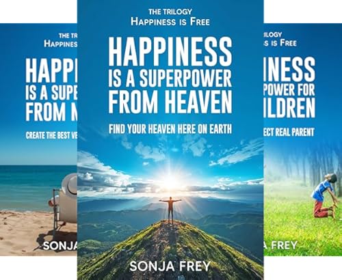 Happiness is a Superpower from Heaven (Happiness is Free Book 1)