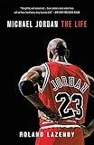 Michael Jordan: The Life