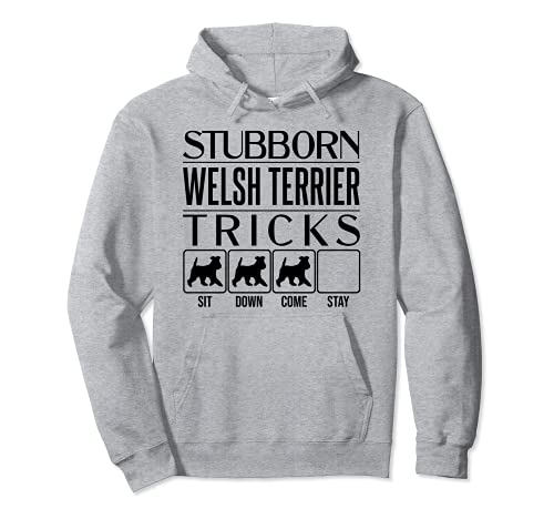 Stubborn Dog Tricks, funny dog gift, Funny Welsh Terrier Pullover Hoodie, Grey