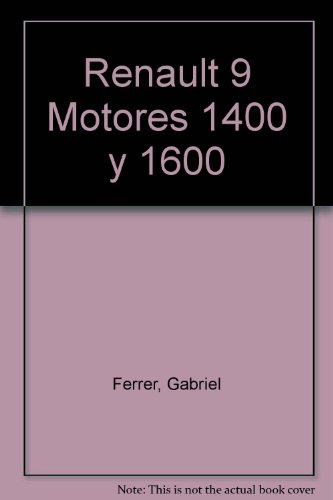 Renault 9 Motores 1400 y 1600 (Spanish Edition) Renault 9 Motores 1400 y 1600 (Spanish Edition)