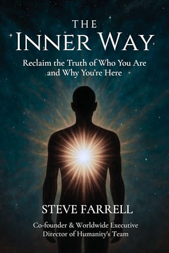 The Inner Way: Reclaim the Truth of Who You Are and Why You’re Here (The Conscious Life Book 1)