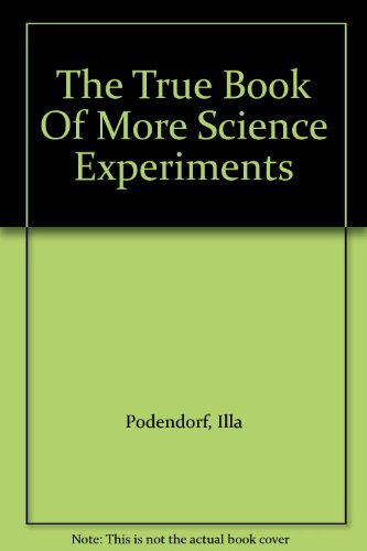 The True Book Of More Science Experiments B001AE1FMW Book Cover
