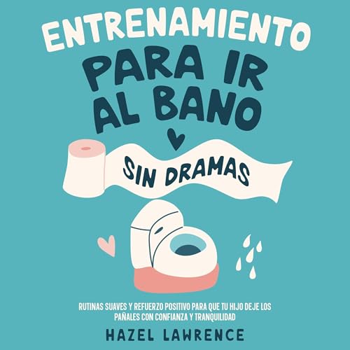 Entrenamiento para ir al ba&ntilde;o sin dramas cover art