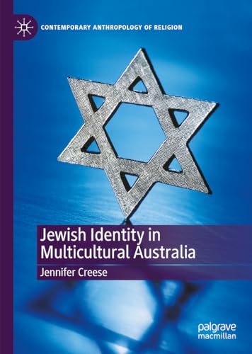 Jewish Identity in Multicultural Australia (Contemporary Anthropology of Religion)