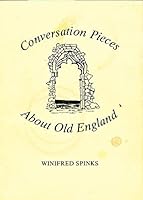 Conversation Pieces About Old England 0950601306 Book Cover
