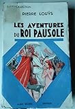 les aventures du roi pausole louys  Les aventures du roi pausole.