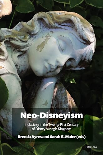 Neo-Disneyism: Inclusivity in the Twenty-First Century of Disney’s Magic Kingdom