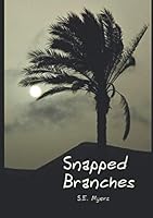 Snapped Branches 1698544383 Book Cover