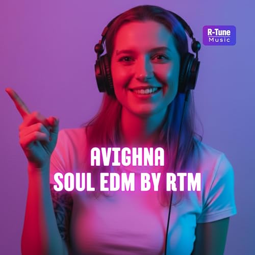 Avighna Soul EDM by R-Tune-Music (RTM)