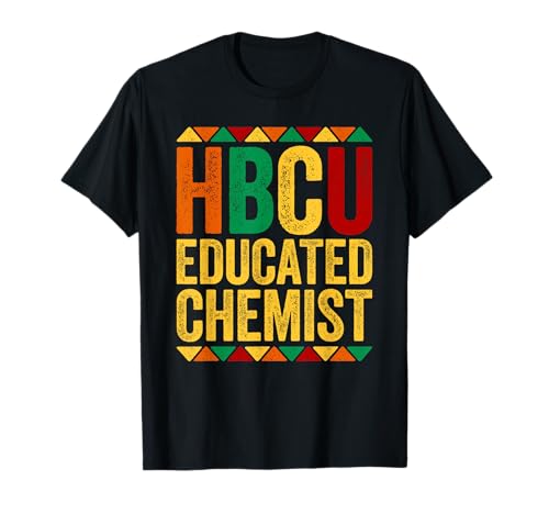 HBCU Educated Chemist Shirt Historical Black T-Shirt