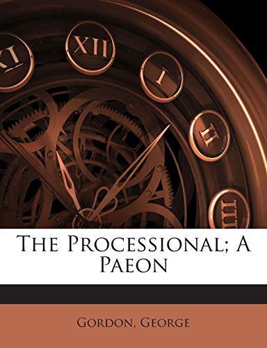 The Processional; A Paeon 1245908243 Book Cover