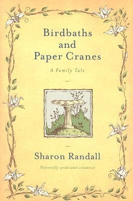 [(Birdbaths and Paper Cranes)] [Author: Sharon Randall] published on (September, 2002)