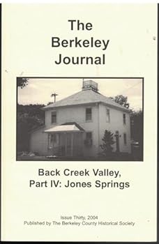 Paperback Back Creek Valley, Part 4: Jones Springs (The Berkeley Journal, Issue 30, 2004) Book