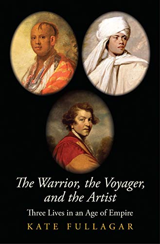 Télécharger The Warrior, the Voyager, and the Artist: Three Lives in an Age of Empire Gratuit
