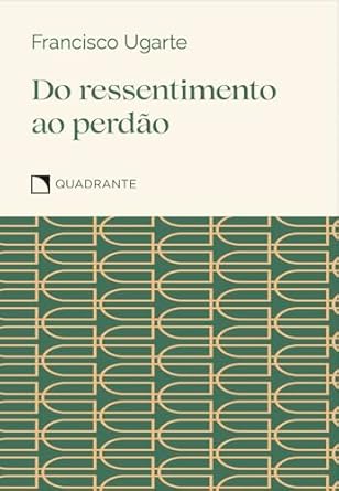 Pocket Do ressentimento ao perdão - 4ª Edição - Coleção Virtudes