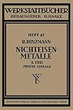 Nichteisenmetalle: Erster Teil Kupfer, Messing, Bronze, Rotguß (Werkstattbücher, 45, Band 45)