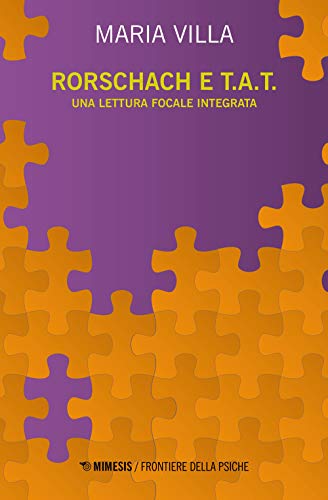 Rorschach E T.A.T. Una Lettura Focale Integrata Rorschach E T.A.T. Una Lettura Focale Integrata