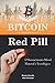 Bitcoin Red Pill: O Renascimento Moral, Material e Tecnol&Atilde;&sup3;gico (Portuguese Edition)