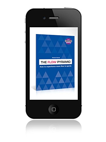 The FLOW Pyramid: How to Experience More Flow in Sports (English Edition)